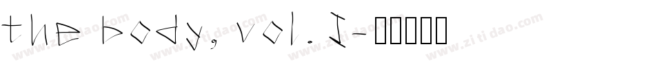 the body, vol. I字体转换
